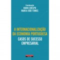 A Internacionalização da Economia Portuguesa – Casos de Sucesso Empresarial